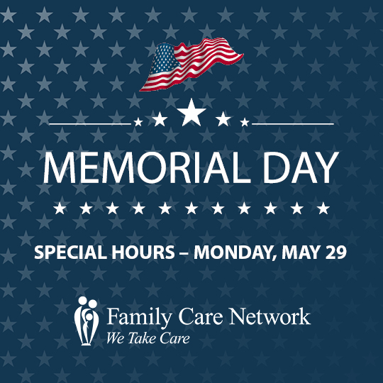 Memorial Day hours at Family Care Network