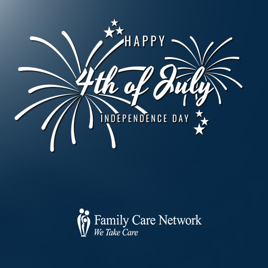 Independence Day hours at Family Care Network