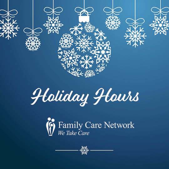 Christmas hours at Family Care Network
